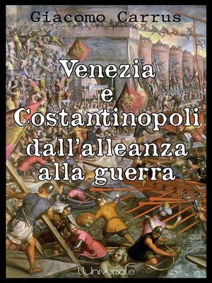cover image of Venezia e Costantinopoli dall'alleanza alla guerra